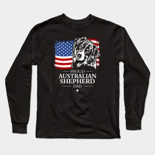 Proud Australian Shepherd Dad American Flag patriotic dog Long Sleeve T-Shirt